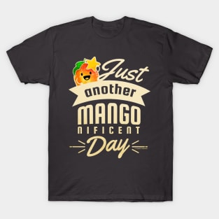 Just Another Mangonificent Day T-Shirt